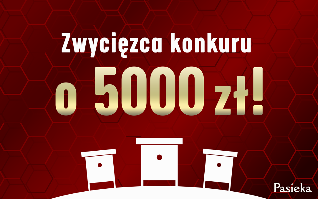 Konkurs Pasieka 50000zl 2022 2