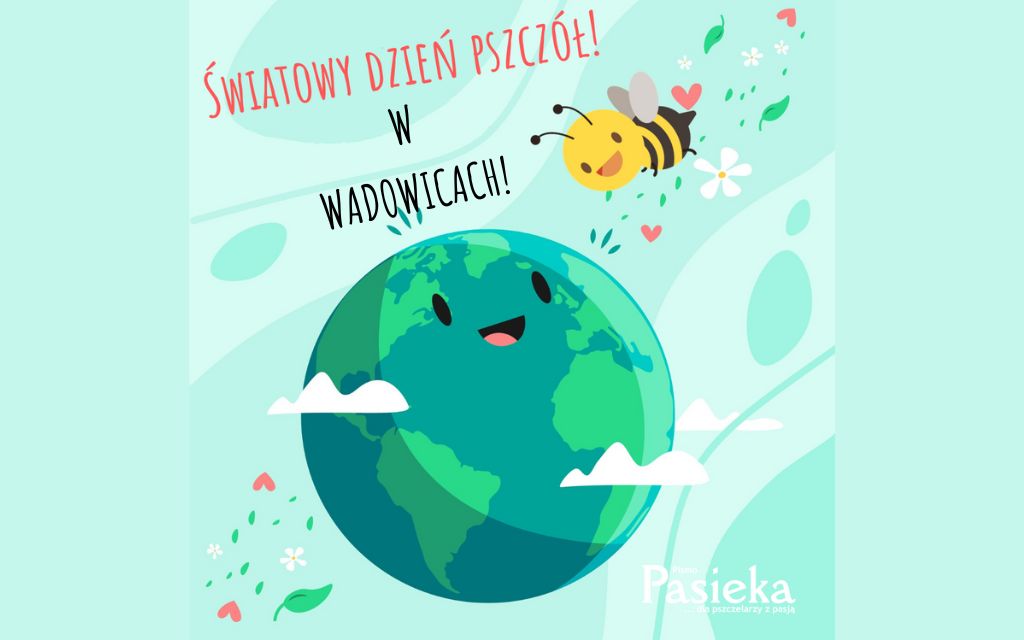Światowy Dzień Pszczół w Wadowicach