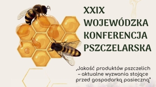 XXIX Wojewódzka Konferencja Pszczelarska w Karniowicach